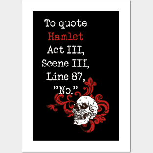 To Quote Hamlet NO Funny Literary Shakespeare for Book Lover Posters and Art